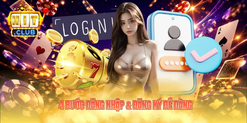 4 bước đăng nhập & đăng ký dễ dàng