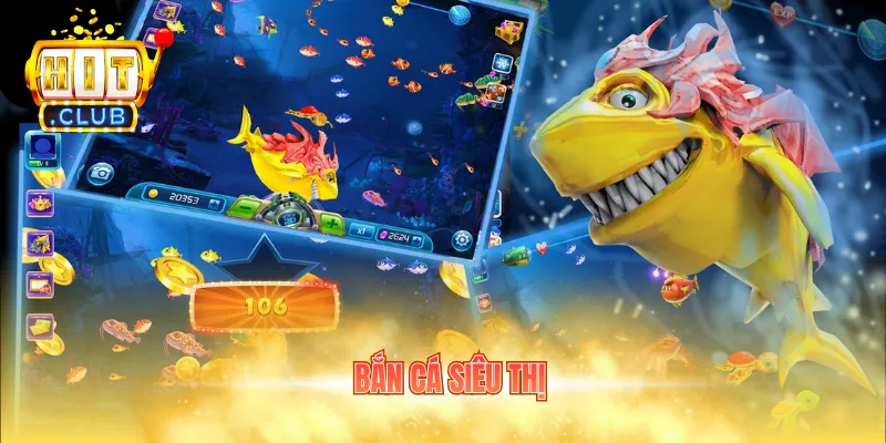 bắn cá siêu thị