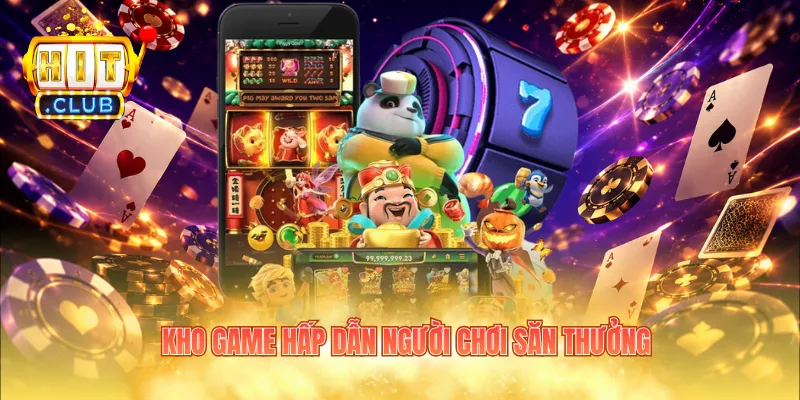 Kho game hấp dẫn người chơi săn thưởng