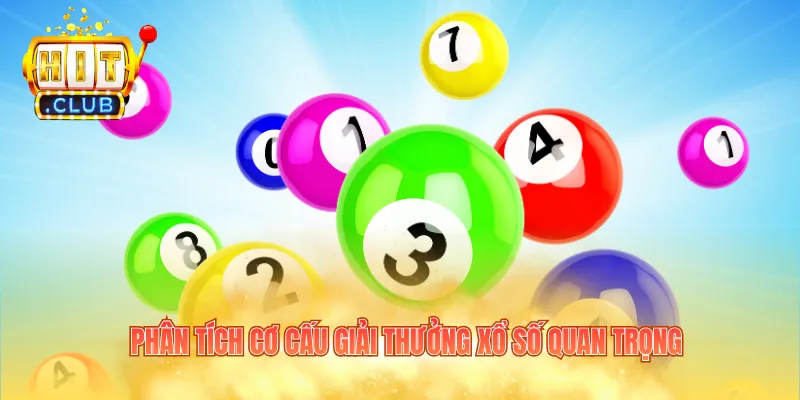 Phân tích cơ cấu giải thưởng xổ số quan trọng