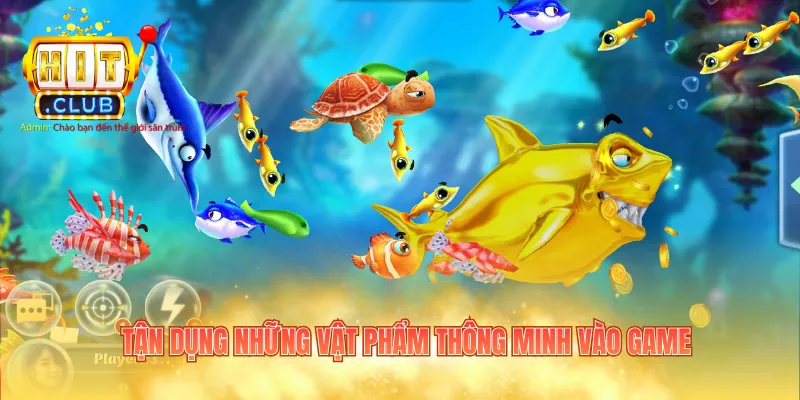 Tận dụng những vật phẩm thông minh vào game
